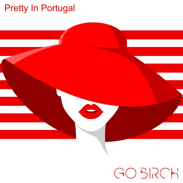 Snap_PIP_3000_Title Go Birch. The cover for 'Pretty In Portugal'